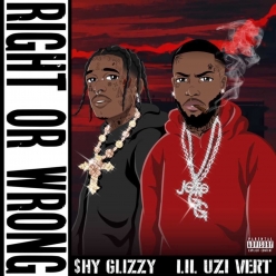 Shy Glizzy Ft. Lil Uzi Vert - Right Or Wrong
